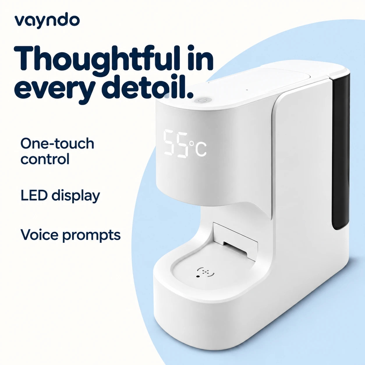 VAYNDO: Thoughtful in every detail. One-touch control, LED display and voice prompts